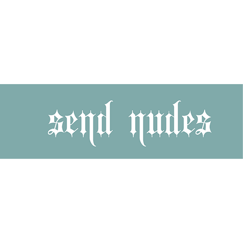 "SEND NUDES" Vinyl Sticker